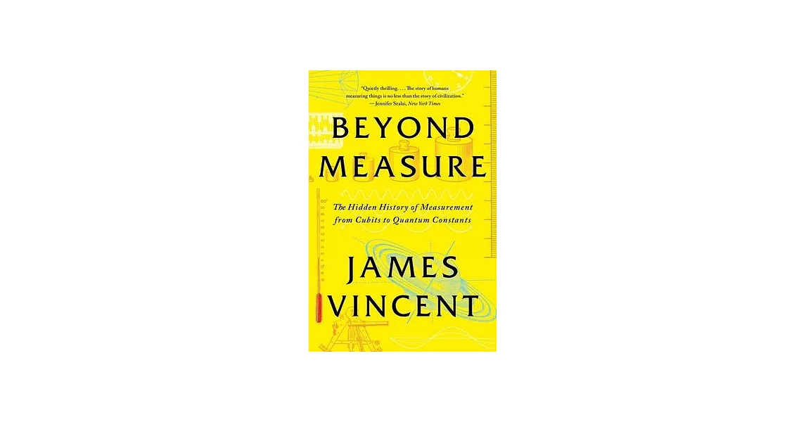 Beyond Measure: The Hidden History of Measurement from Cubits to Quantum Constants | 拾書所