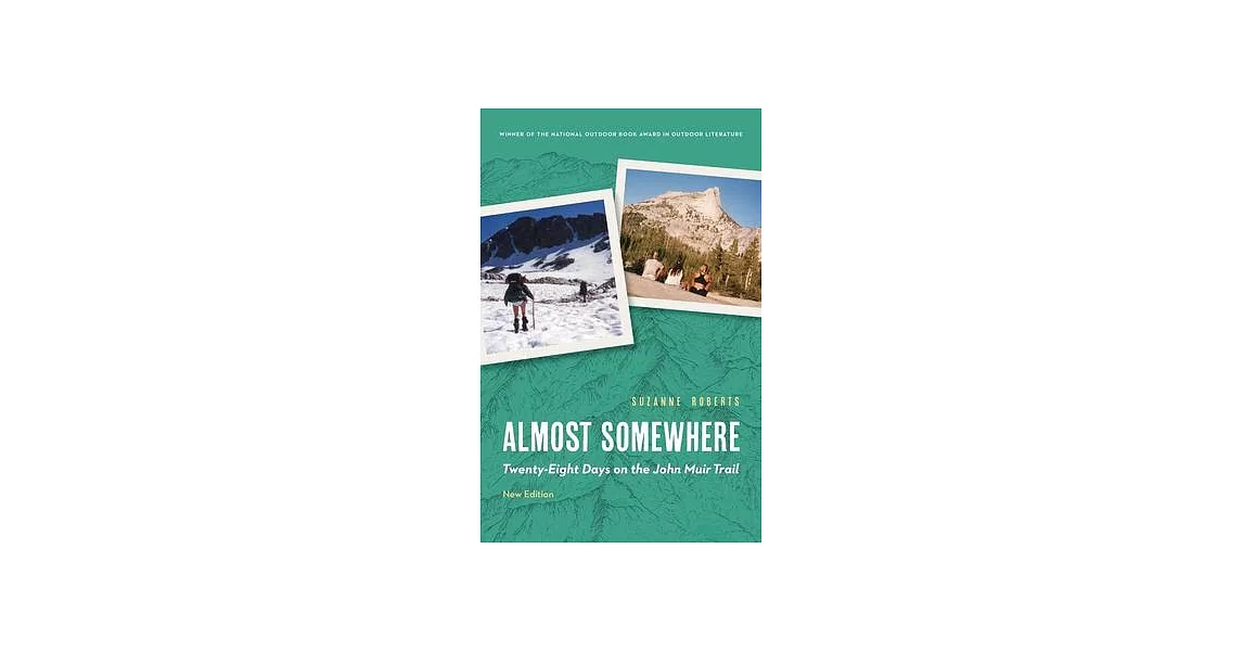 Almost Somewhere: Twenty-Eight Days on the John Muir Trail | 拾書所