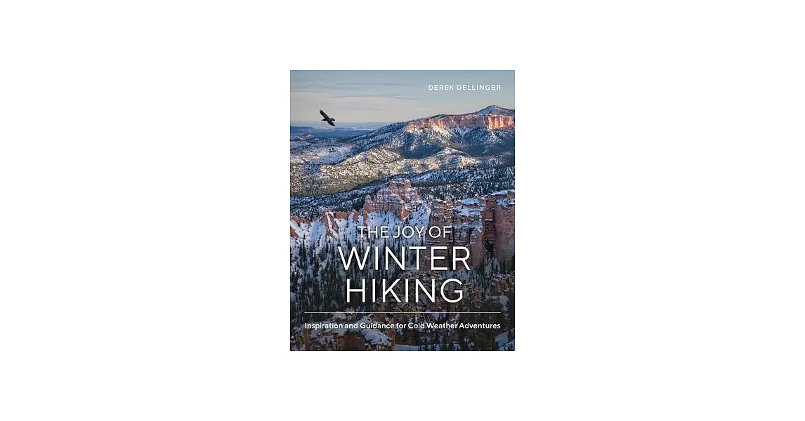 The Joy of Winter Hiking: Inspiration and Guidance for Cold Weather Adventures | 拾書所