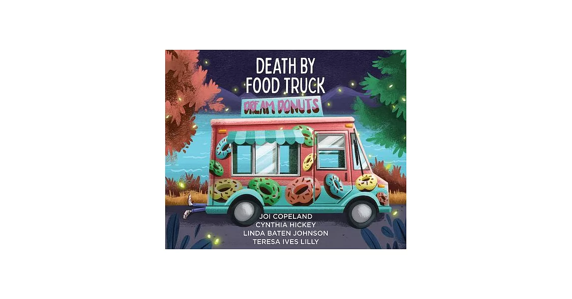 Death by Food Truck: 4 Cozy Culinary Mysteries | 拾書所