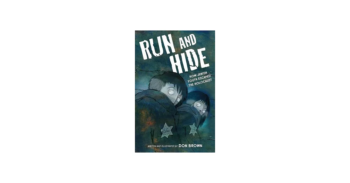 Run and Hide: How Jewish Youth Escaped the Holocaust | 拾書所