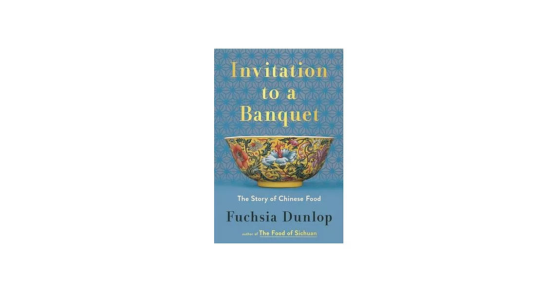 Invitation to a Banquet: A History of Chinese Food | 拾書所