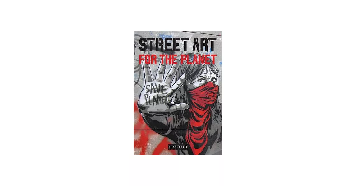 Street Art for the Planet | 拾書所