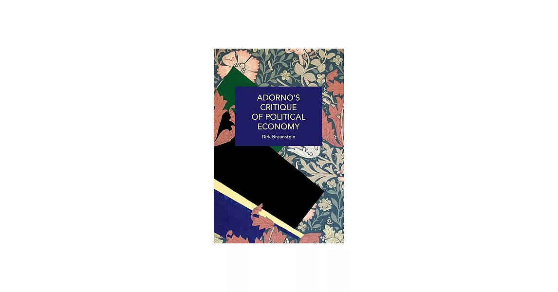 Adorno’s Critique of Political Economy: The Structural Inequities of Capitalism, from Lehman Brothers to Covid-19 | 拾書所