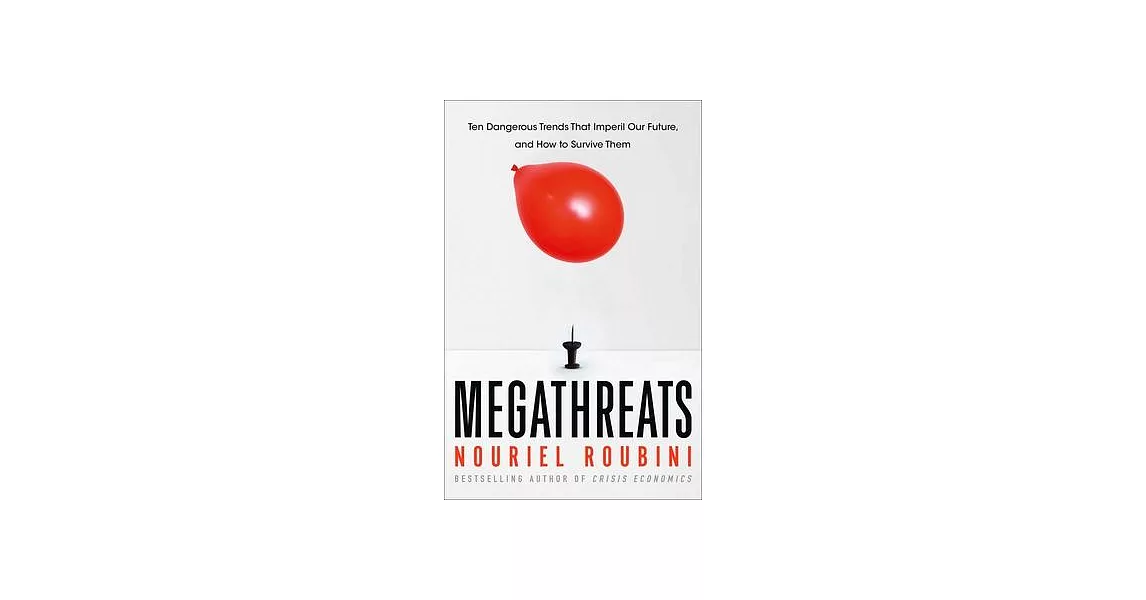 Megathreats: Ten Dangerous Trends That Imperil Our Future, and How to Survive Them | 拾書所