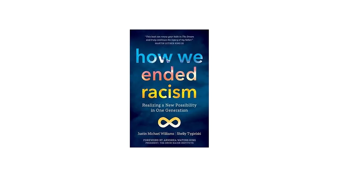 How We Ended Racism: Realizing a New Possibility in One Generation | 拾書所