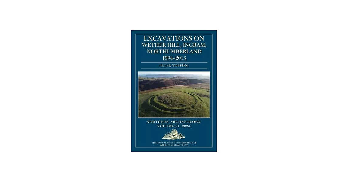 Excavations on Wether Hill Ingram, Northumberland, 1994-2015 | 拾書所
