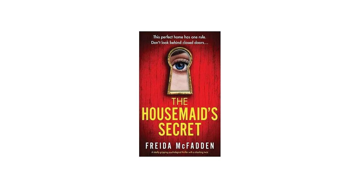The Housemaid’s Secret: A totally gripping psychological thriller with a shocking twist | 拾書所