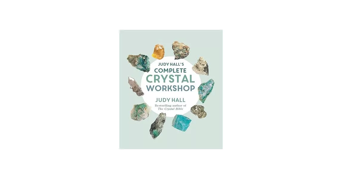 Judy Hall’s Complete Crystal Workshop | 拾書所