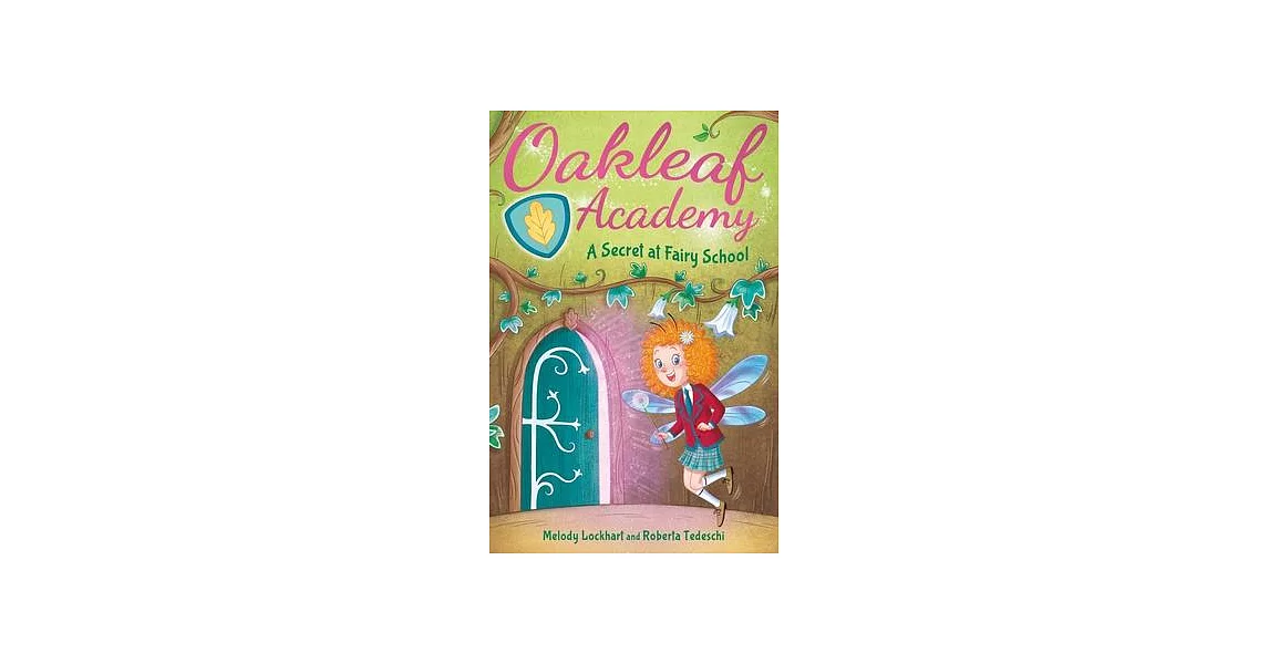 Oakleaf Academy: A Secret at Fairy School | 拾書所