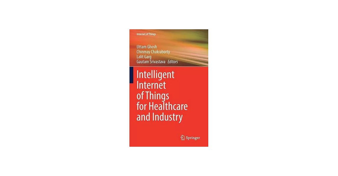 Intelligent Internet of Things for Healthcare and Industry | 拾書所