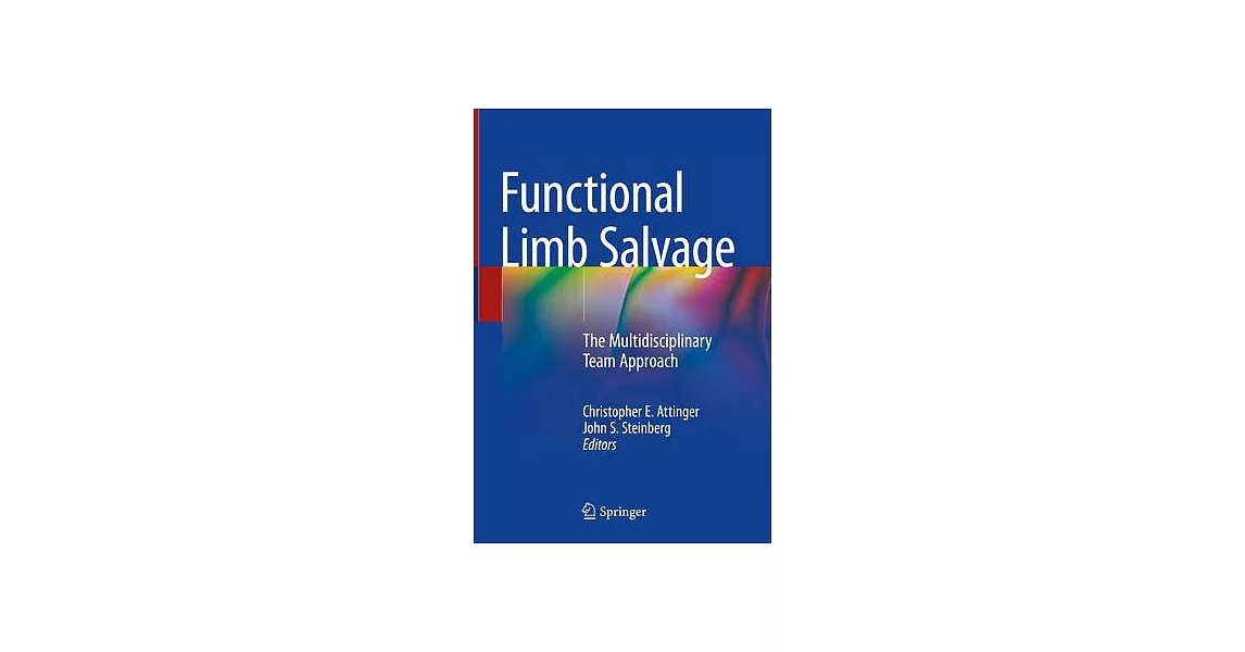 Functional Limb Salvage: The Multidisciplinary Team Approach | 拾書所