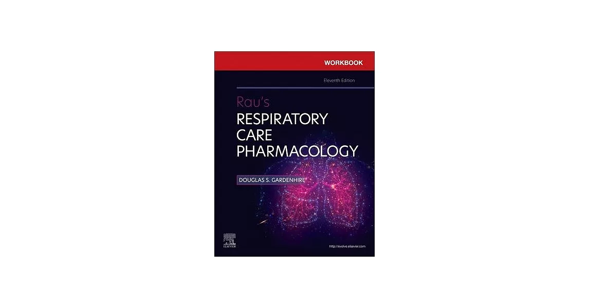 Workbook for Rau’s Respiratory Care Pharmacology | 拾書所