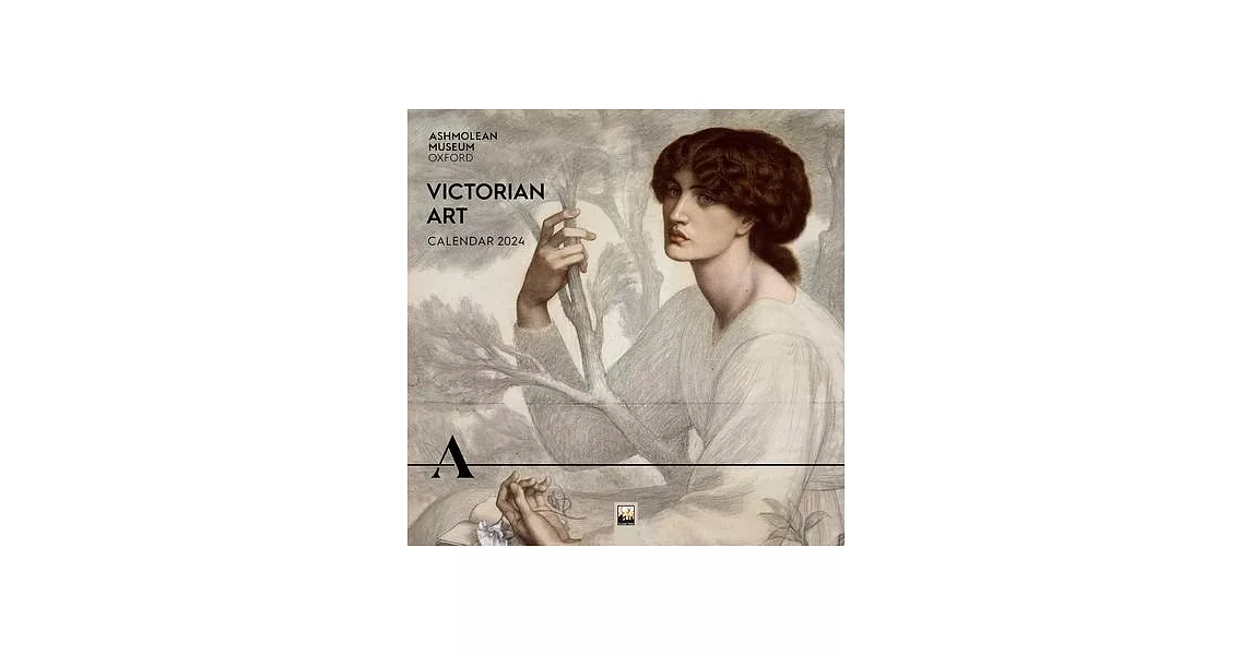 Ashmolean Museum: Victorian Art Wall Calendar 2024 (Art Calendar) | 拾書所