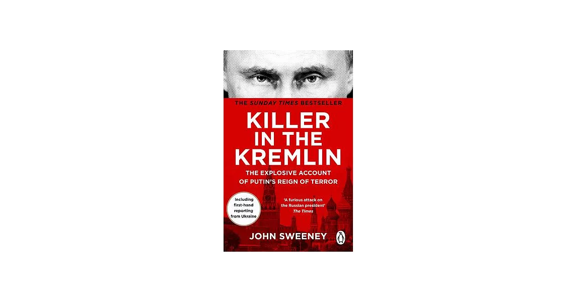 Killer in the Kremlin: The Explosive Account of Putin’s Reign of Terror | 拾書所