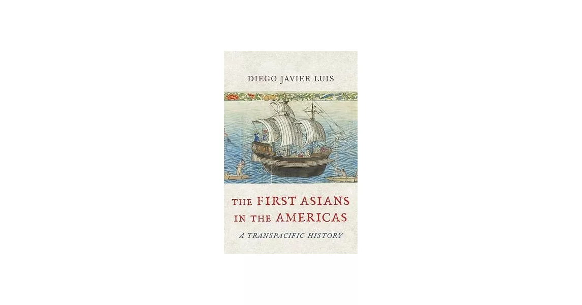 The First Asians in the Americas: A Transpacific History | 拾書所