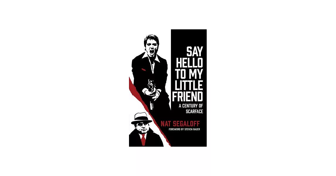 Say Hello to My Little Friend: A Century of Scarface | 拾書所