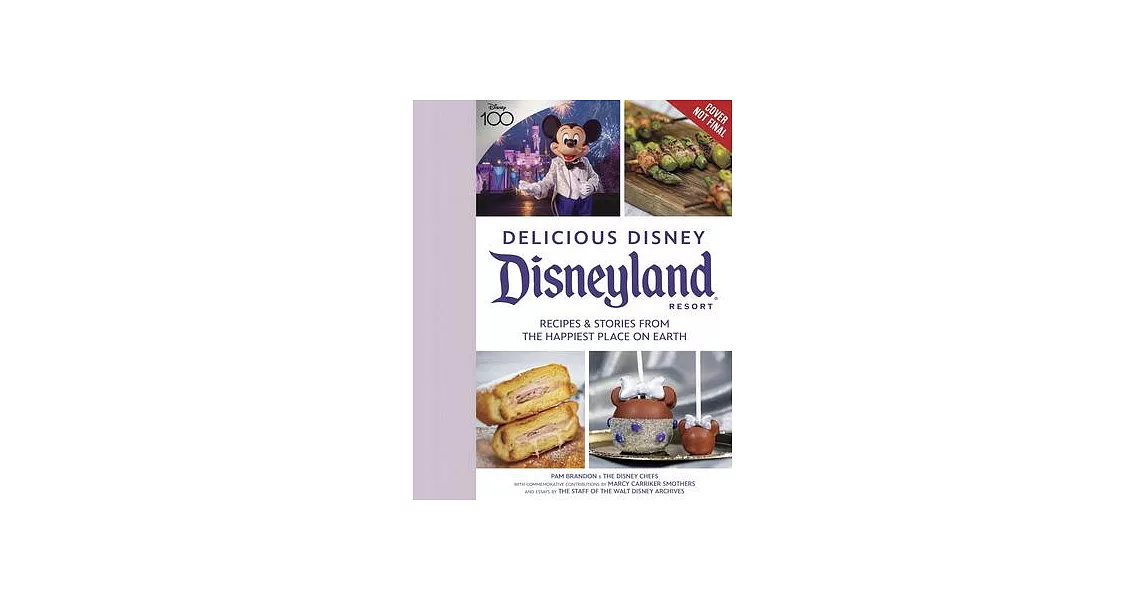 Delicious Disney: Disneyland: Recipes & Stories from the Happiest Place on Earth | 拾書所