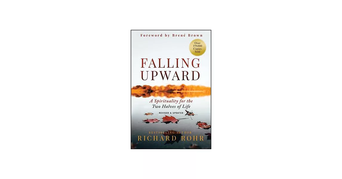 Falling Upward: A Spirituality for the Two Halves of Life | 拾書所