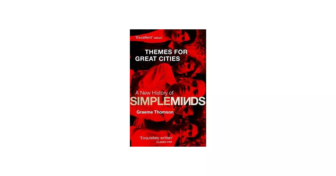 Themes for Great Cities: A New History of Simple Minds | 拾書所