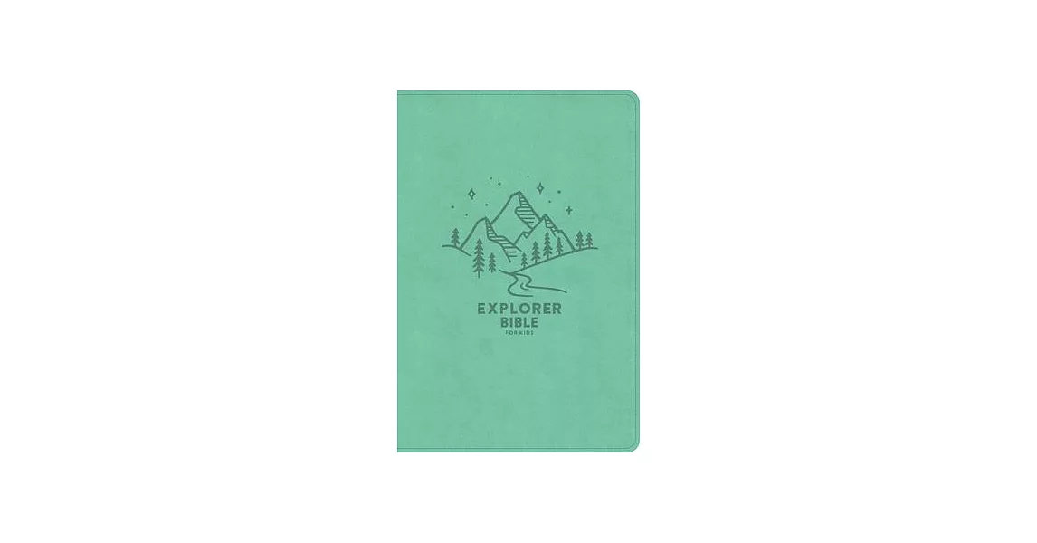 CSB Explorer Bible for Kids, Light Teal Mountains Leathertouch, Indexed: Placing God’s Word in the Middle of God’s World | 拾書所