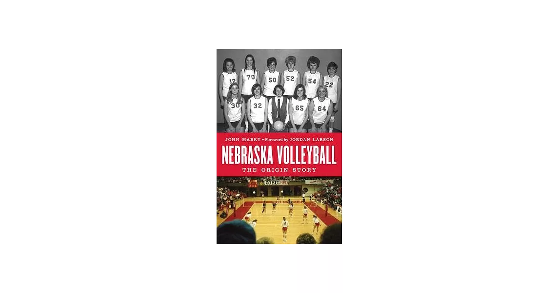 Nebraska Volleyball: The Origin Story | 拾書所