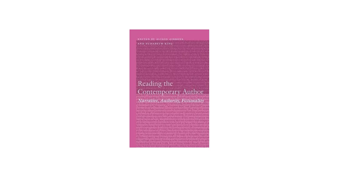 Reading the Contemporary Author: Narrative, Authority, Fictionality | 拾書所