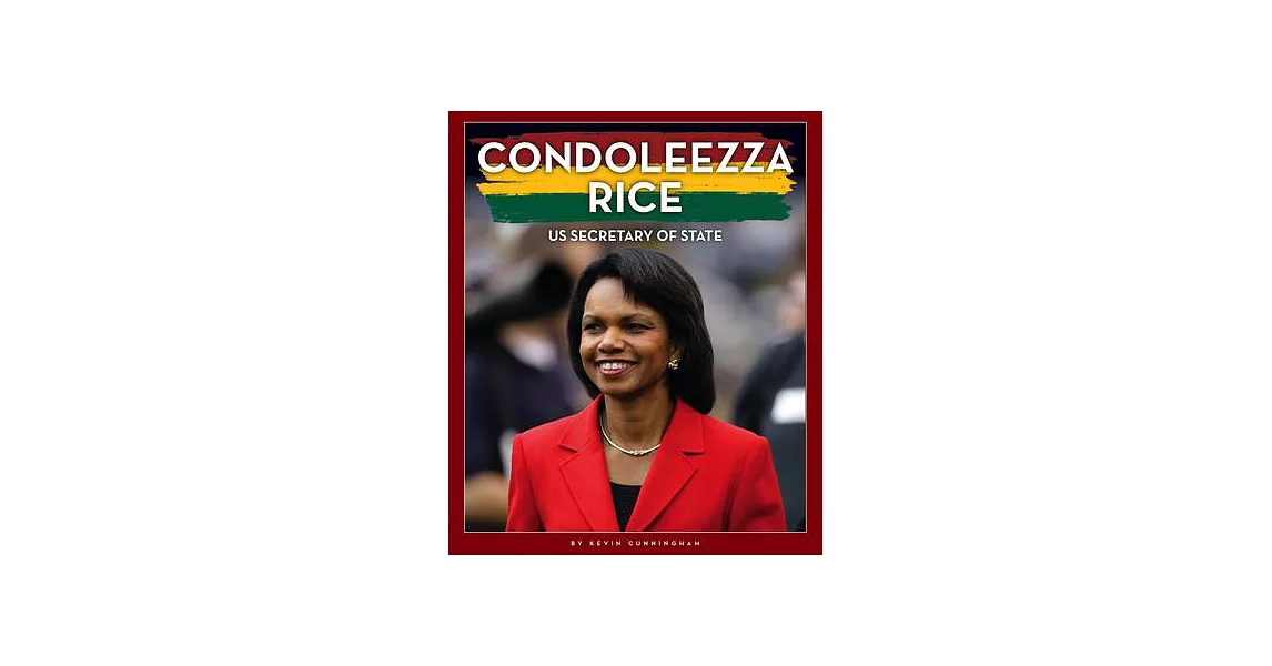 Condoleezza Rice: Us Secretary of State | 拾書所