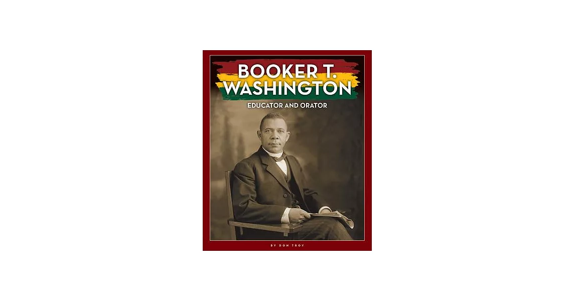 Booker T. Washington: Educator and Orator | 拾書所