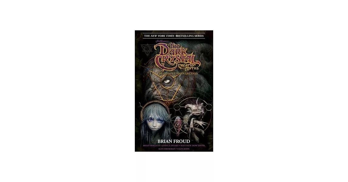 Jim Henson’s the Dark Crystal Creation Myths:: The Complete 40th Anniversary Collection Hc | 拾書所