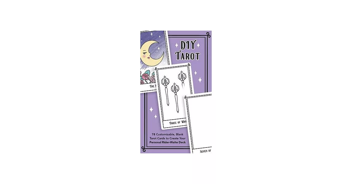 DIY Tarot: 78 Customizable Blank Tarot Cards to Create Your Personal Rider-Waite Deck | 拾書所