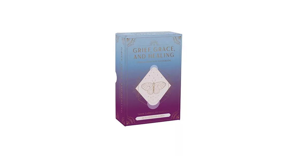Grief, Grace, and Healing: Inspirational Card Deck and Guidebook (Grief Book, Grief Deck, Grief Help) | 拾書所