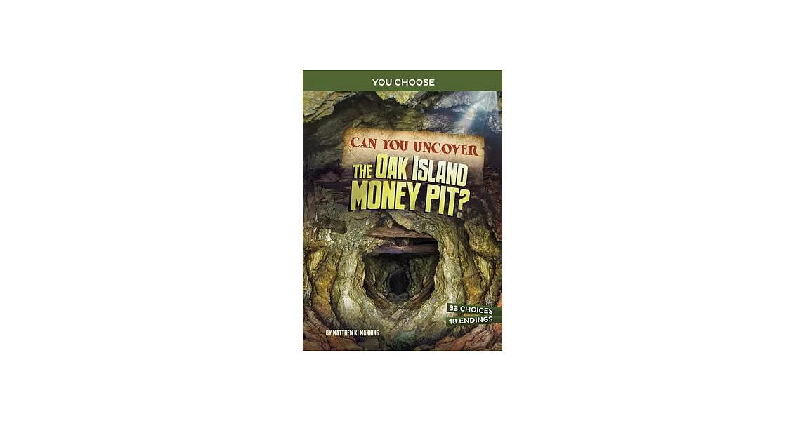 Can You Uncover the Oak Island Money Pit?: An Interactive Treasure Adventure | 拾書所