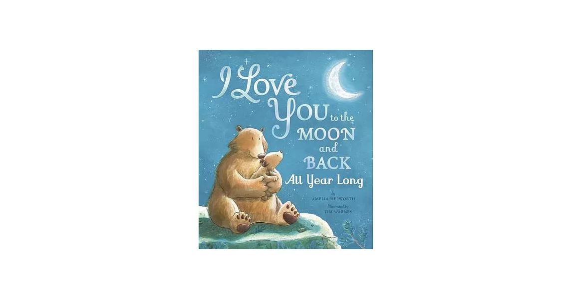 I Love You to the Moon and Back All Year Long | 拾書所