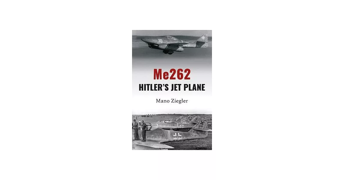 Me262: Hitler’s Jet Plane | 拾書所