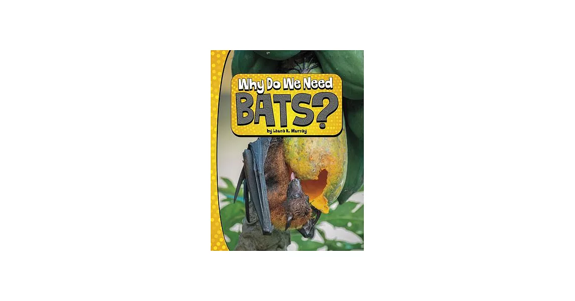 Why Do We Need Bats? | 拾書所