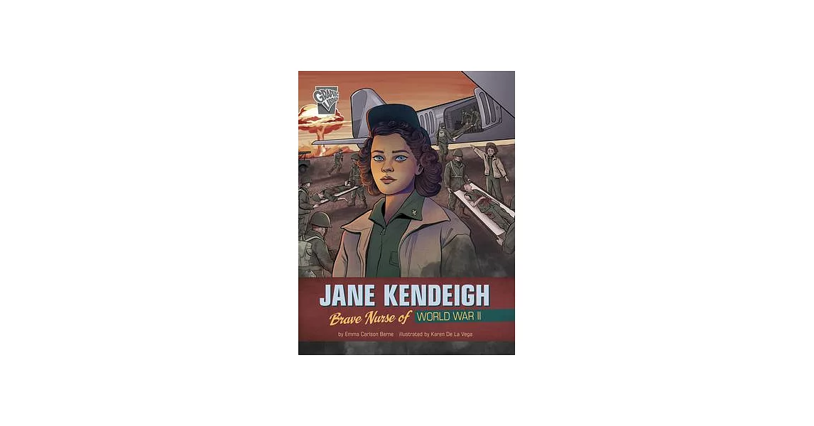 Jane Kendeigh: Brave Nurse of World War II | 拾書所