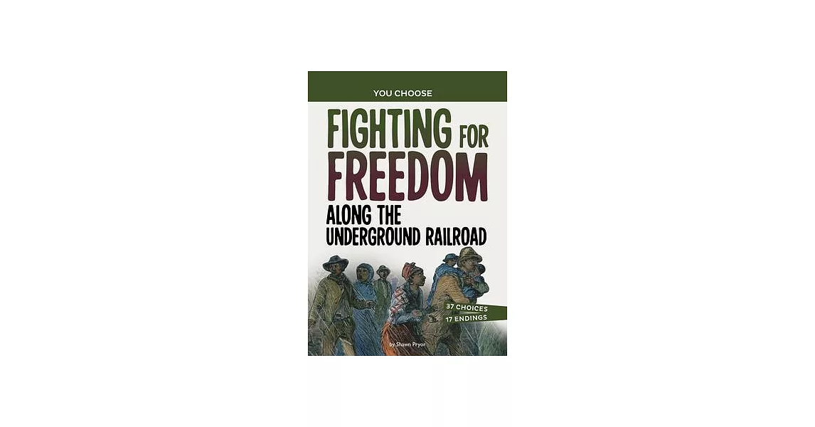 Fighting for Freedom Along the Underground Railroad: An Interactive Look at History | 拾書所