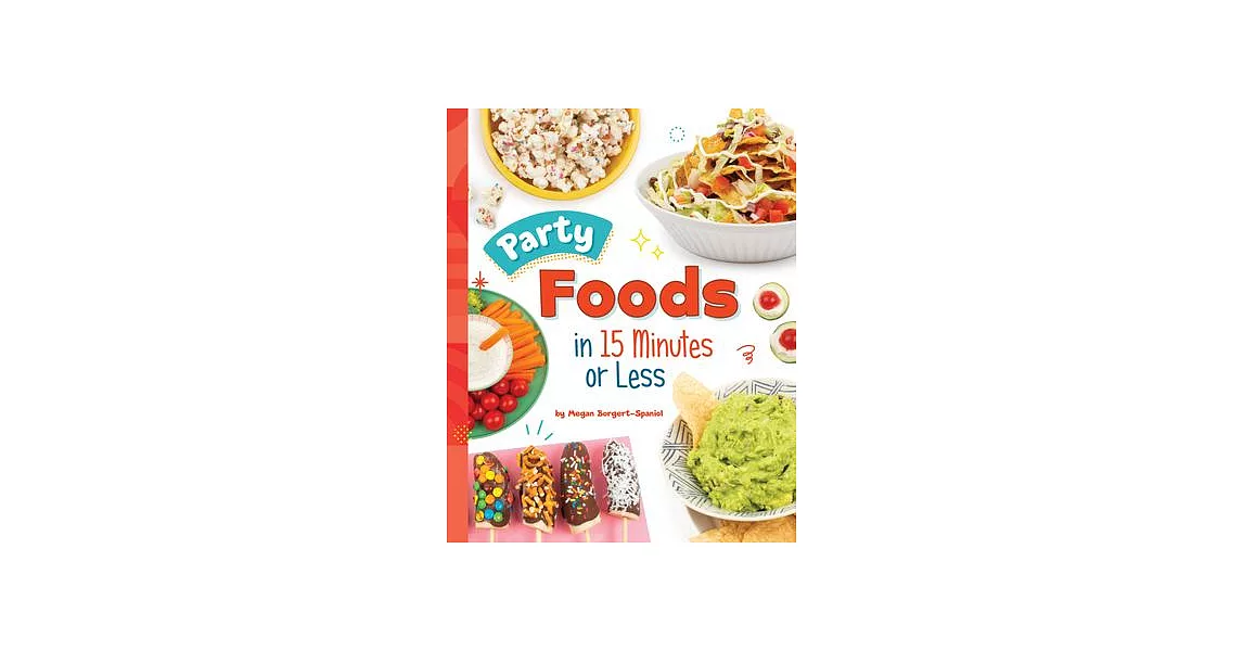 Party Foods in 15 Minutes or Less | 拾書所