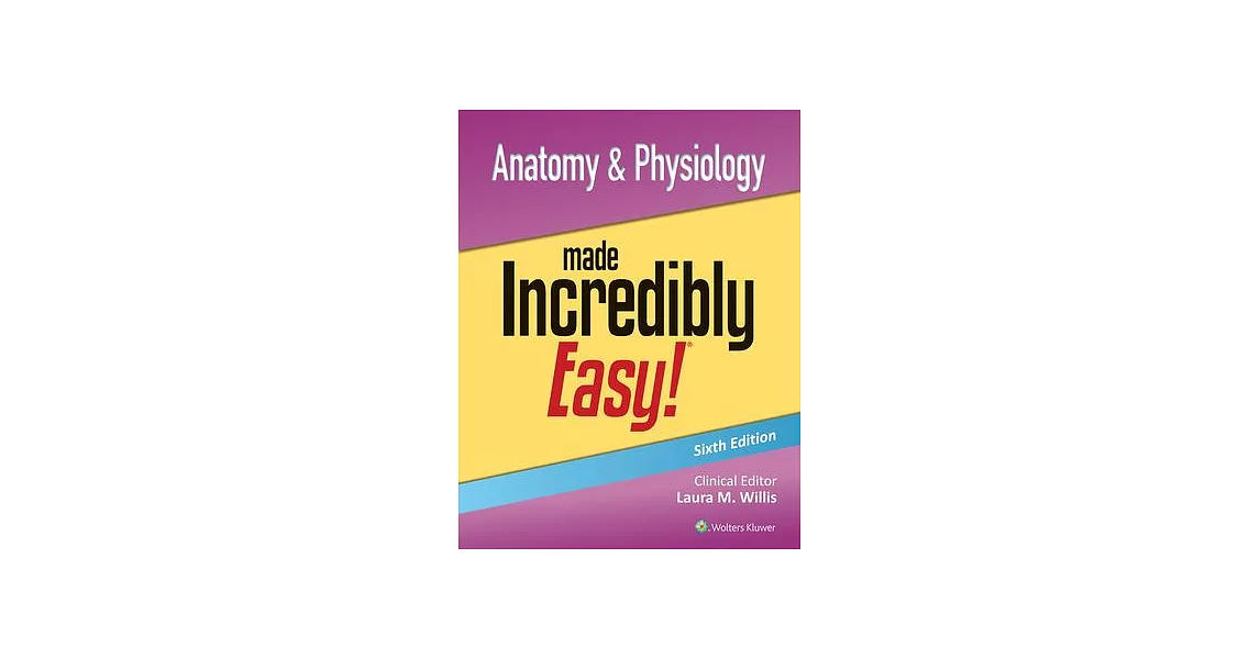 Anatomy & Physiology Made Incredibly Easy! | 拾書所