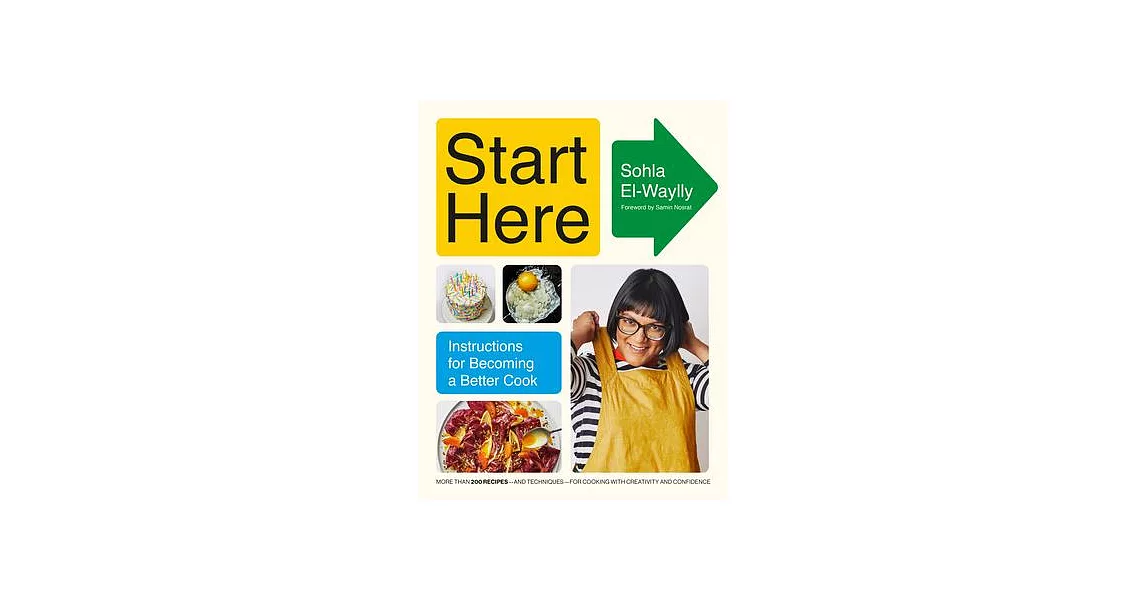 Start Here: Instructions for Becoming a Better Cook: A Cookbook | 拾書所