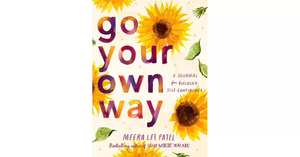 Go Your Own Way: A Journal for Building Self-Confidence | 拾書所