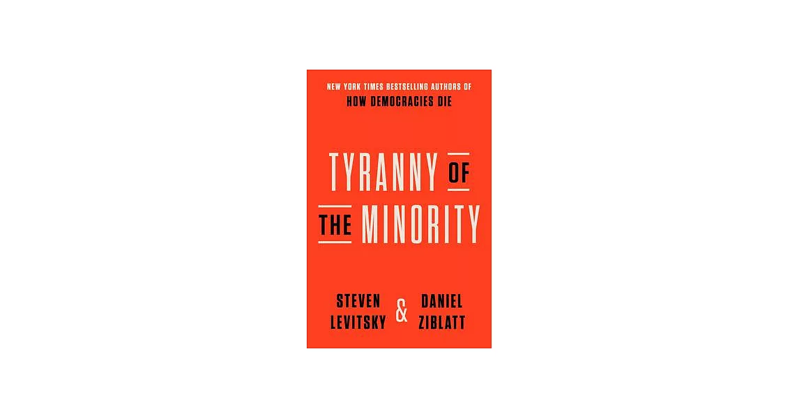 Tyranny of the Minority: Why American Democracy Reached the Breaking Point | 拾書所