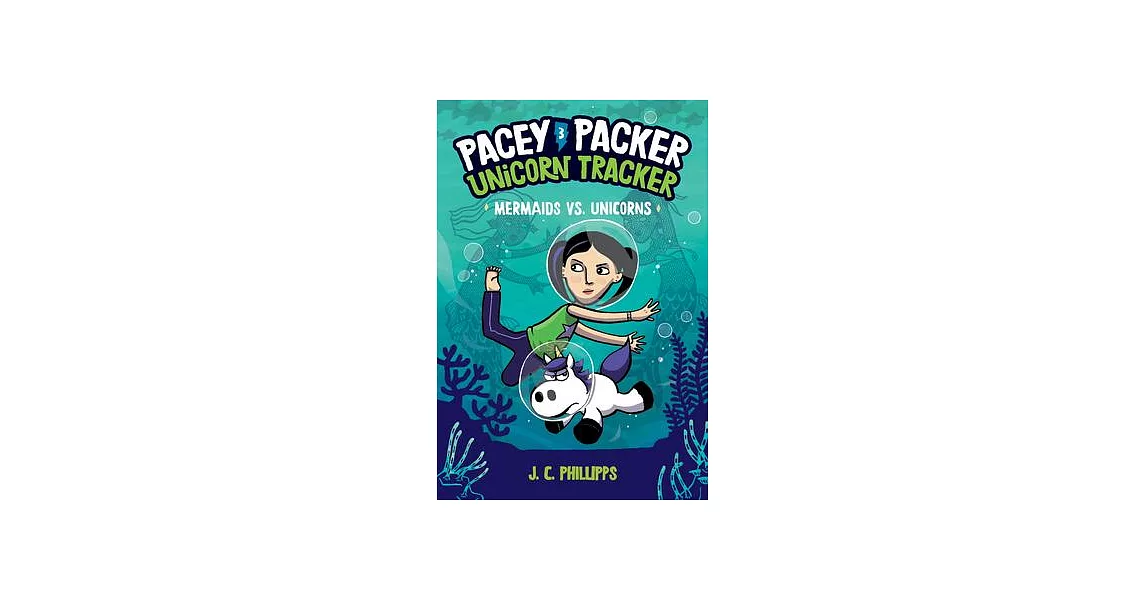Pacey Packer, Unicorn Tracker 3: Mermaids vs. Unicorns: (A Graphic Novel) | 拾書所
