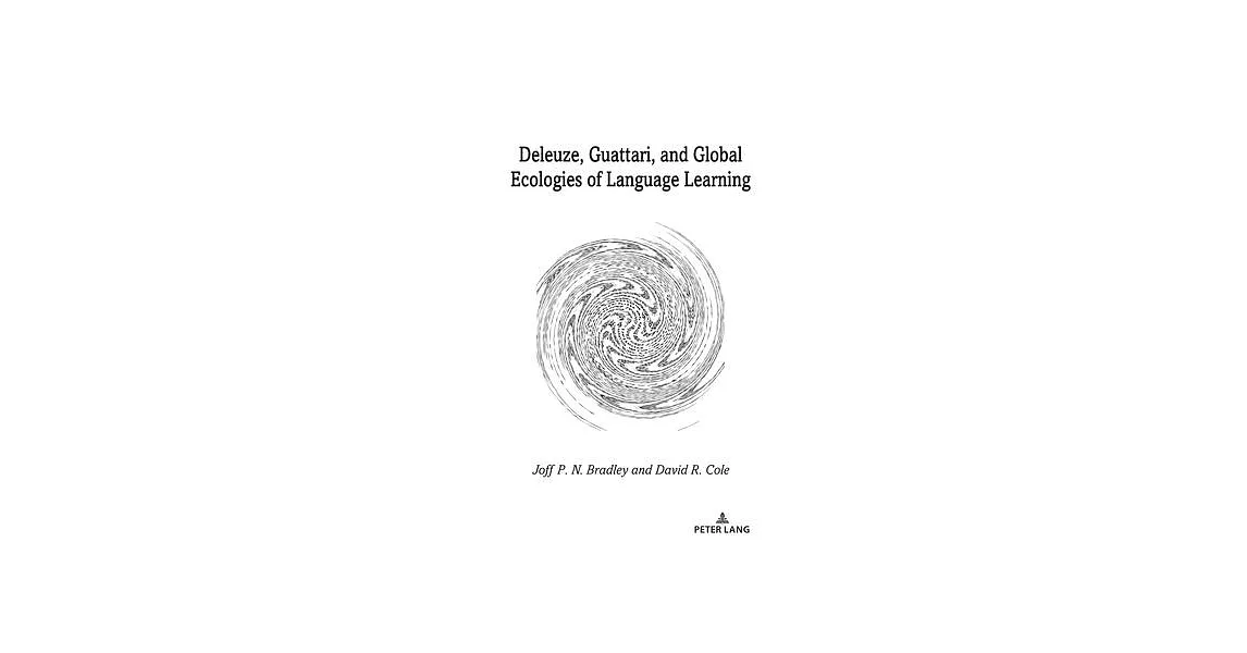 Deleuze, Guattari, and Global Ecologies of Language Learning | 拾書所