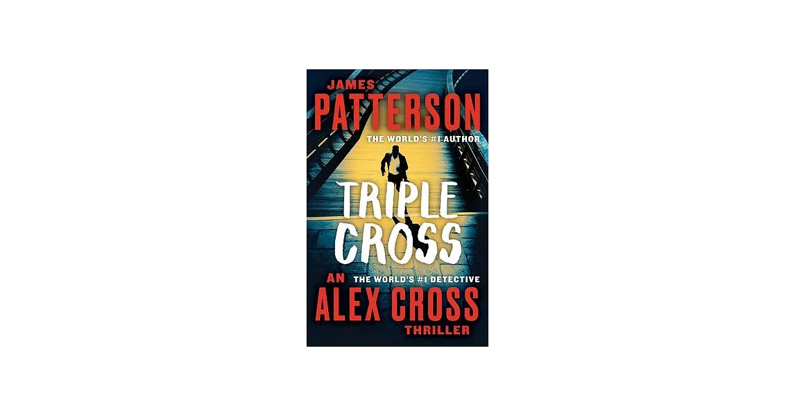 Triple Cross: The Greatest Alex Cross Thriller Since Kiss the Girls | 拾書所
