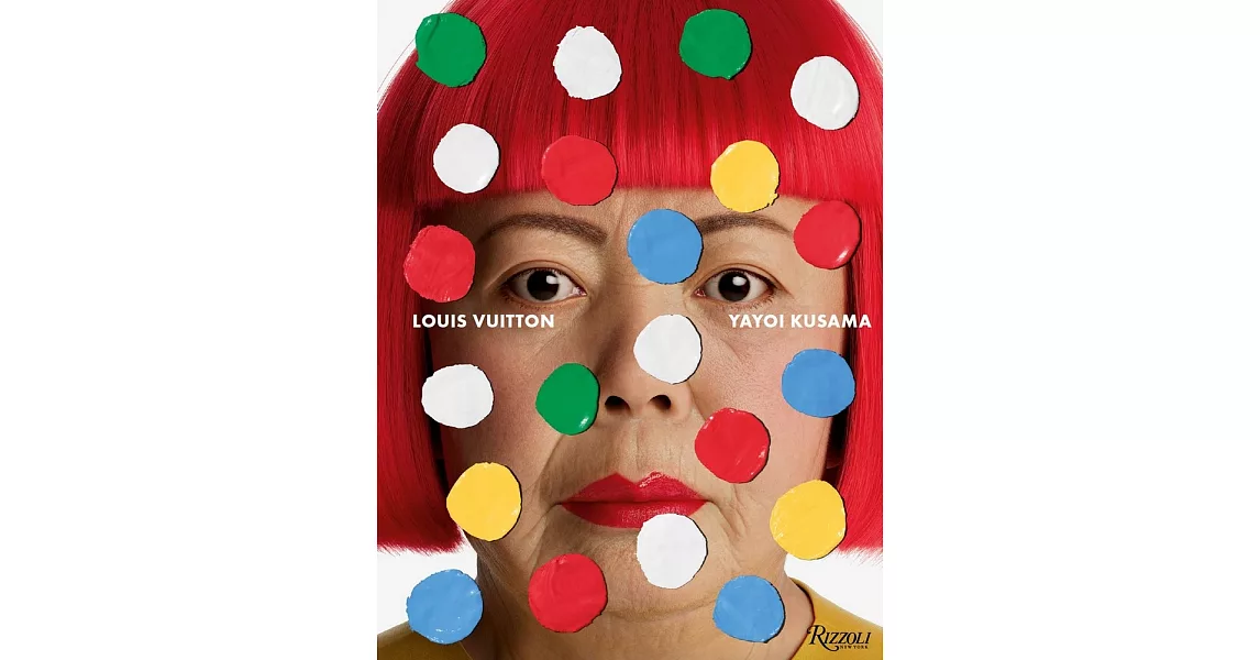 Louis Vuitton x草間彌生：創意無邊聯名作品集Louis Vuitton x Yayoi Kusama: Creating Infinity | 拾書所
