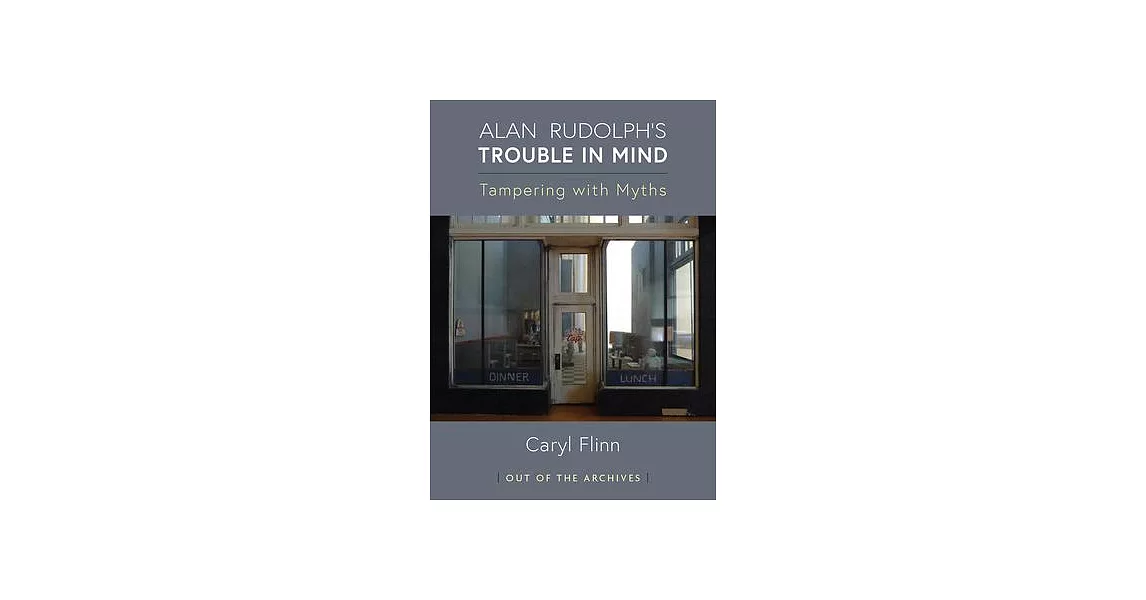 Alan Rudolph’s Trouble in Mind: Tampering with Myths | 拾書所