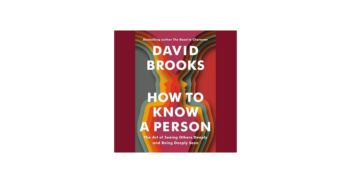 How to Know a Person: The Art of Seeing Others Deeply and Being Deeply Seen | 拾書所