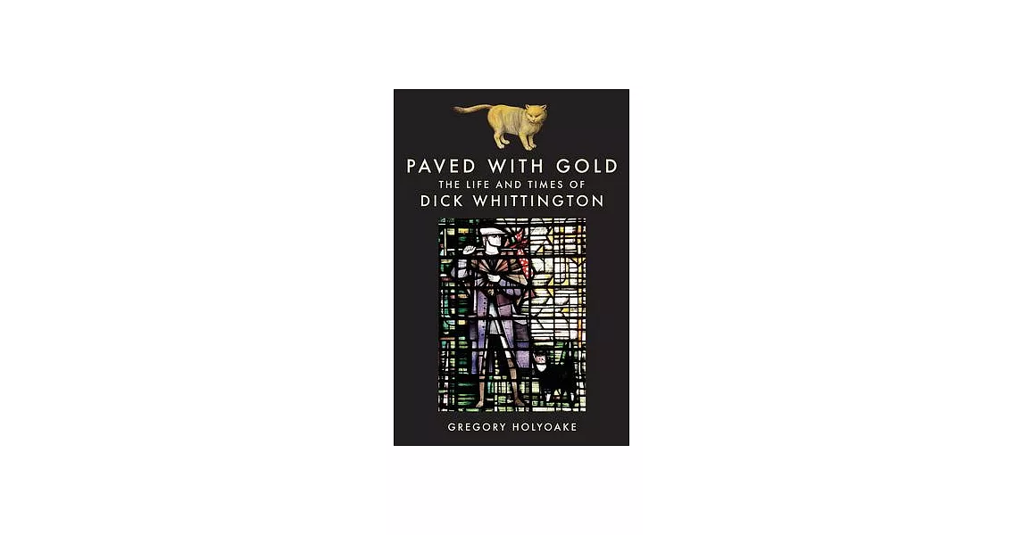 Paved with Gold: The Life and Times of Dick Whittington | 拾書所